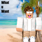 WHAT U WANT