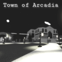 Town of Arcadia, Home of the Monstrosities
