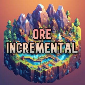 Ore Incremental