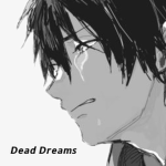 ~Dead Dreams~