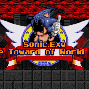 Sonic.exe the toward of world rp [back ?
