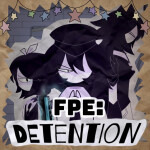 FPE: Detention Pre-alpha