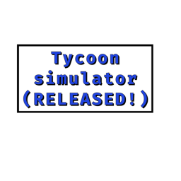 [UPD!] Tycoon Simulator