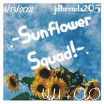 .~Sunflower Squad!~.