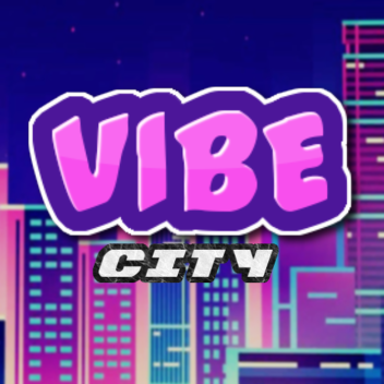 [WIP] VIBE CITY 🌟