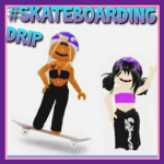 #Skateboarding Drip