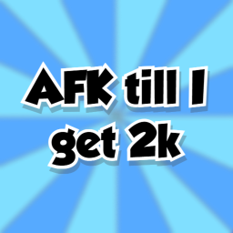 AFK till i get Cash