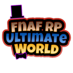 FNAF RP: Ultimate World