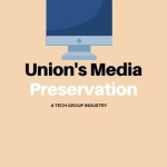 Union's Media Preservation