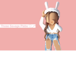 ThoseSavagePLEBS
