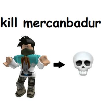 kill mercanbadur