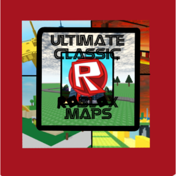 Ultimate classic roblox Maps