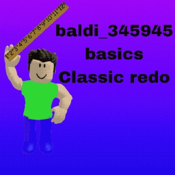 baldi_345945 basics classic redo [alpha]