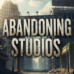 Abandoning Studios