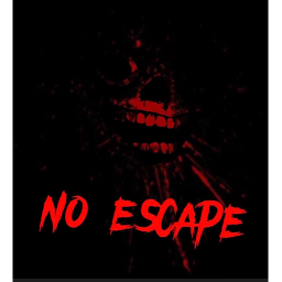 NO ESCAPE (Not done yet)