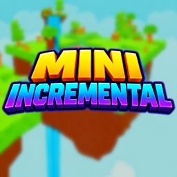 [⚡] Mini Incremental [BETA]