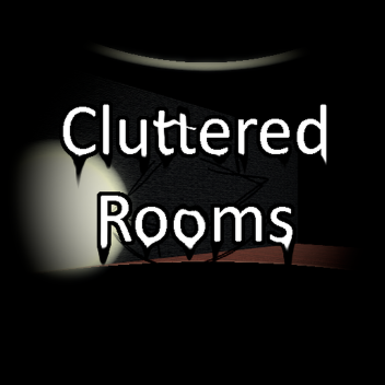 Cluttered Rooms