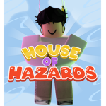 HOUSE OF HAZARDS