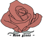 ~Rose gloss~