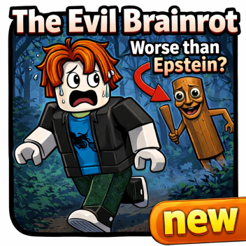 The Evil Brainrot