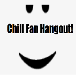 Chill Fan Hangout