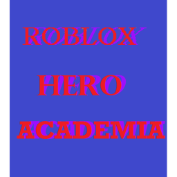Roblox Hero Academia