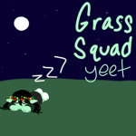 Grass Squad Yeet