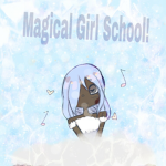 Magical Girl School!