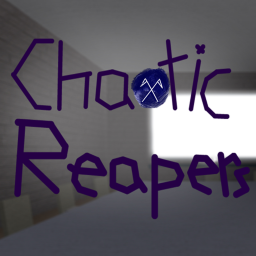 Chaotic Reapers Hangout [BETA]