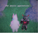 t̶h̶e̶ ̶d̶e̶v̶i̶l̶'̶s̶ ̶a̶p̶p̶r̶e̶n̶t̶i̶c̶e̶s̶