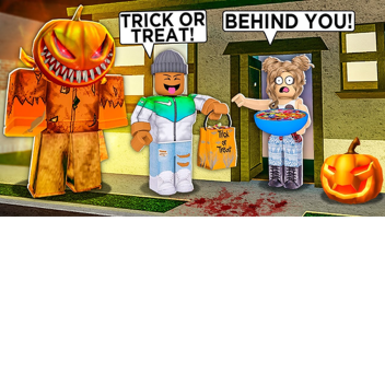 TRICK OR TREAT 