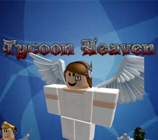 [NEW] Tycoon Heaven!