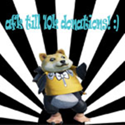 Afk till 10k donations!! :)