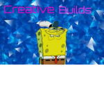 Creative Builds