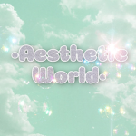 --Aesthetic World—