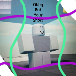 Obby But Your Short (Super Super Early acces)