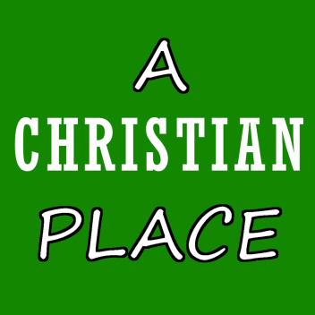 A Christian Place [NEW]