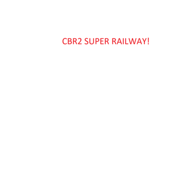 CBR2 SUPER RAILWAY! (FIXED)