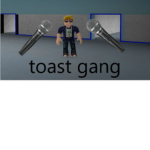 COOLJIMMYTOASTDUDE3 TOAST GANG