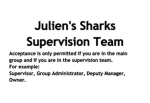 Juliens Sharks Supervision Team