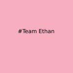 #Team Ethan