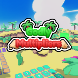 [🌵 UPDATE 1 🌵] Godly Multipliers