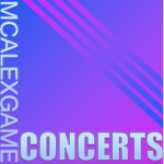 mcAlexGame Concerts
