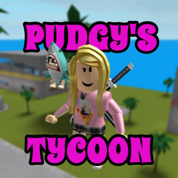 Pudgy's Tycoon