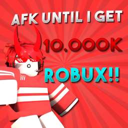 AFK until im rich