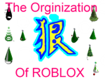 The Orginazation of ROBLOX
