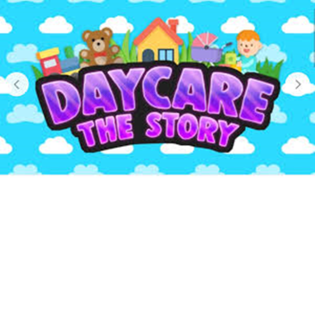 Daycare 🎈 (Story)