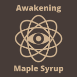 Awakenings Maple Syrup!