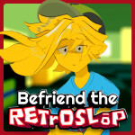 Befriend the Retroslop [500K!!]