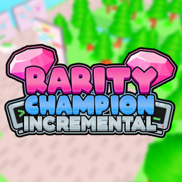 [🎉RESET LAYER!!🎉] Rarities Champions Incremental